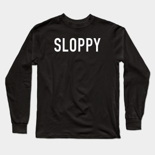 Sloppy Long Sleeve T-Shirt